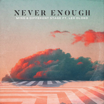 MING & Different Stage feat. Lex Oloko - Never Enough