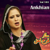 Farah Lal - Farha Lal Ankhian, Vol. 103
