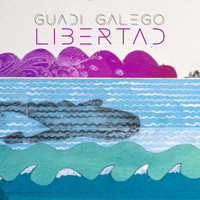 Guadi Galego - Libertad