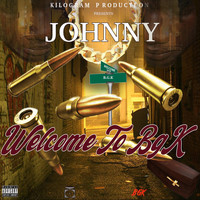 Johnny - Welcome to Bgk (Explicit)