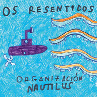 Os Resentidos - Organización Nautilus