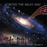 Jose Angel Navarro - Across the Milky Way