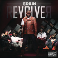 T-Pain - Revolver (Expanded Edition [Explicit])