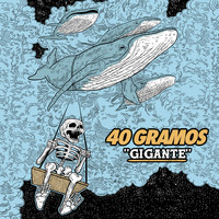 40 Gramos - Gigante (Acústica)