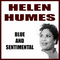 Helen Humes - Blue and Sentimental