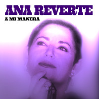 Ana Reverte - A Mi Manera