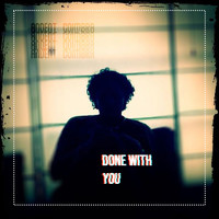 Andent Coimbra / - Done With You