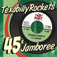 Texabilly Rockets - 45's Jamboree