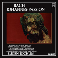 Eugen Jochum - Eugen Jochum - The Choral Recordings on Philips (Vol. 3: Bach: St. John Passion, BWV 245)