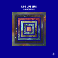 Lips Lips Lips - Divine Order
