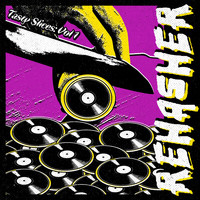 Rehasher - Tasty Slices, Vol. 1 (Explicit)