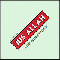 Jus Allah - Cop Monopoly (Explicit)