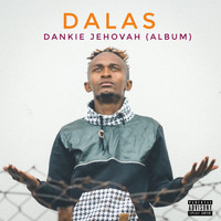 Dalas - Dankie Jehovah (Explicit)