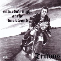 Tritons - Saturday Night at the Duck Pond