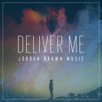Jordan Brown - Deliver Me