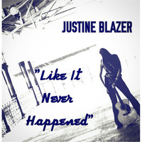 Justine Blazer - Like It Never Happened