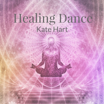 Kate Hart - Healing Dance