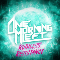 One Morning Left - Ruthless Resistance (Explicit)