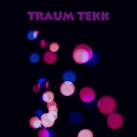 Traum Tekk - Pandemic Disko