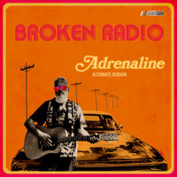 Broken Radio - Adrenaline (Alternate Version)