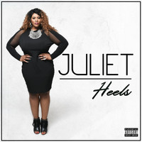 Juliet - Heels (Explicit)