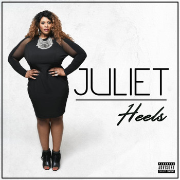 Juliet - Heels (Explicit)