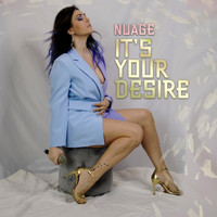 Nuage - It's Your Desire