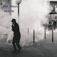 Mirko M. - Tek