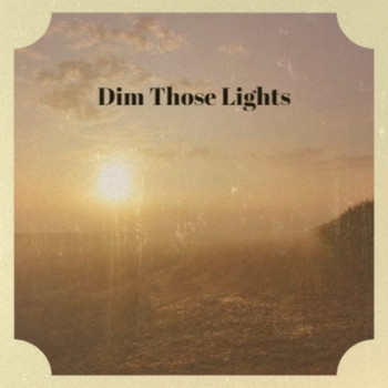 Various Artist - Dim Those Lights