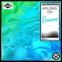 Jolyon Petch - Holding On (Remixes)