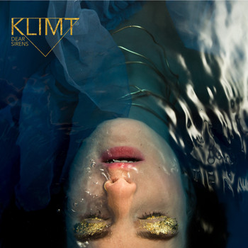 Klimt - Dear Sirens (Explicit)