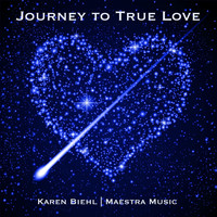 Karen Biehl - Journey to True Love