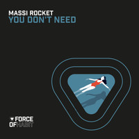 Massi Rocket - You Don't Need