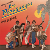 Reynaldo Meza & Los Paraguayos - Viva el Amor