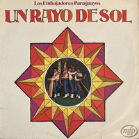Reynaldo Meza & Los Paraguayos - Un Rayo de Sol (Los Embajadores Paraguayos)