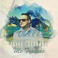 Jorge Serrano - Me Traindo (Ao Vivo)