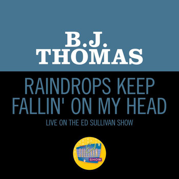 B.J. THOMAS - Raindrops Keep Fallin' On My Head (Live On The Ed Sullivan Show, January 25, 1970)