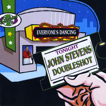 John Stevens' Doubleshot - Everyone's Dancing