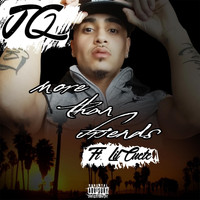 JQ - More Than Friends (feat. Lil Cuete) (Explicit)