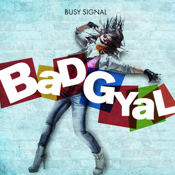 Busy Signal - Bad Gyal