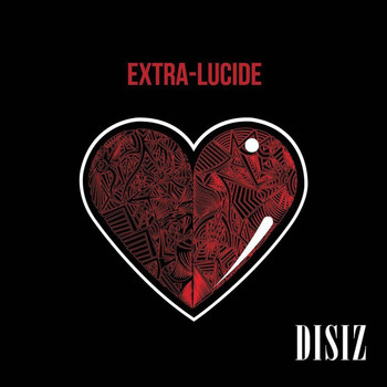 Disiz - Extra-lucide (Explicit)