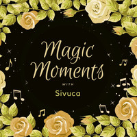 Sivuca - Magic Moments with Sivuca