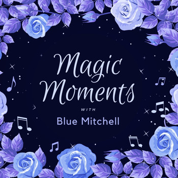 Blue Mitchell - Magic Moments with Blue Mitchell