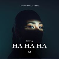 Nessa - HA HA HA