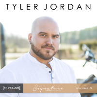 Tyler Jordan - Silverado Signature Songwriter Series, Vol. 3