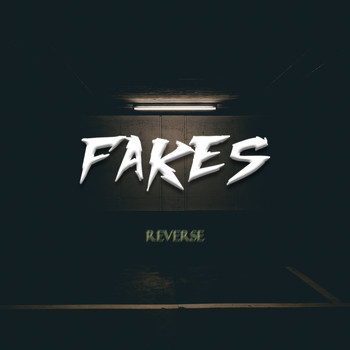 Reverse - Fakes