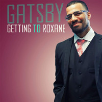 Gatsby - Getting to Roxane