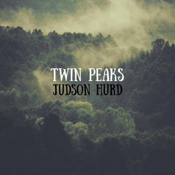 Judson Hurd - Twin Peaks