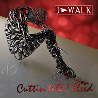 J-Walk - Cuttin' Till I Bleed