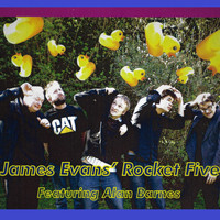 James Evans - James Evans' Rocket Five (feat. Alan Barnes)